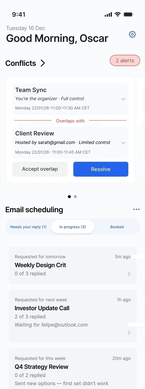 Darma iOS home screen — conflicts flagged at the top, scrolling down into the Email scheduling states: Needs your reply, In progress, Booked